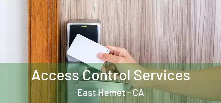 Access Control Services East Hemet - CA