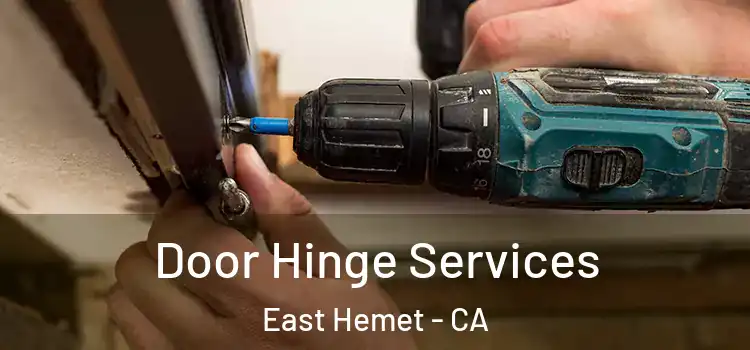 Door Hinge Services East Hemet - CA