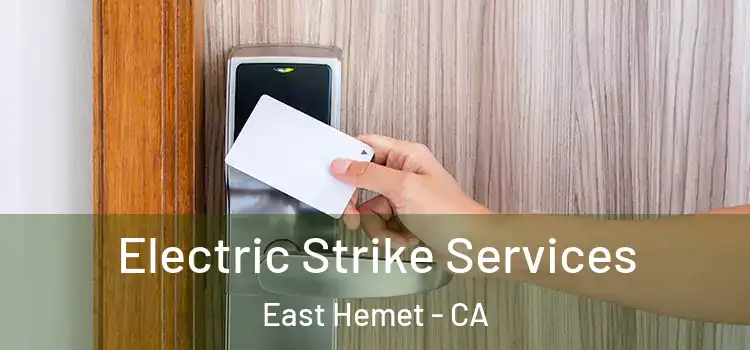 Electric Strike Services East Hemet - CA