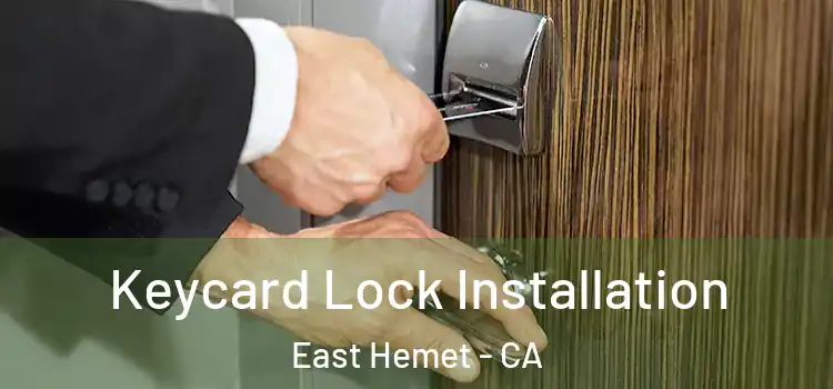  Keycard Lock Installation East Hemet - CA