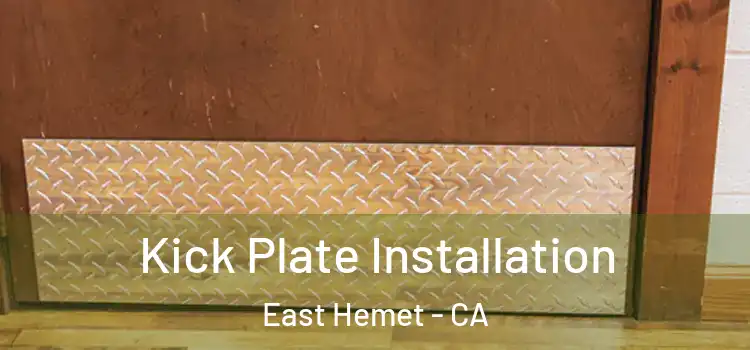 Kick Plate Installation East Hemet - CA