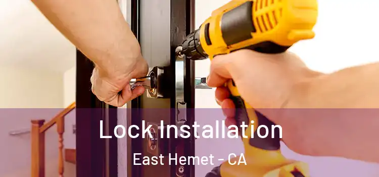 Lock Installation East Hemet - CA