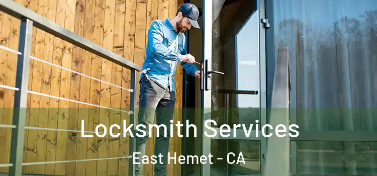 Locksmith Services East Hemet - CA
