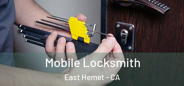 Mobile Locksmith East Hemet - CA