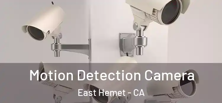  Motion Detection Camera East Hemet - CA