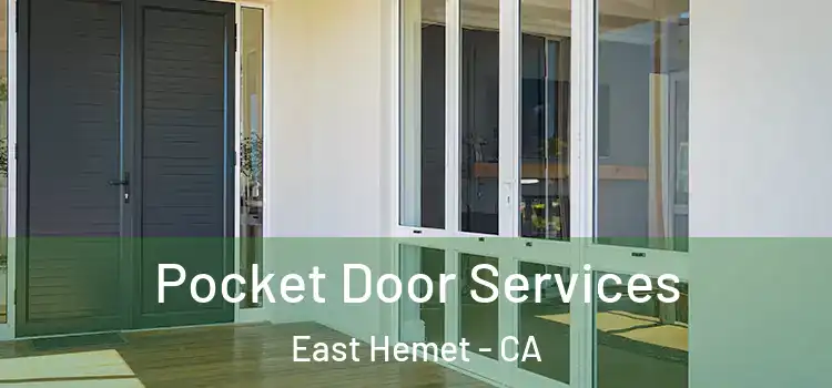 Pocket Door Services East Hemet - CA