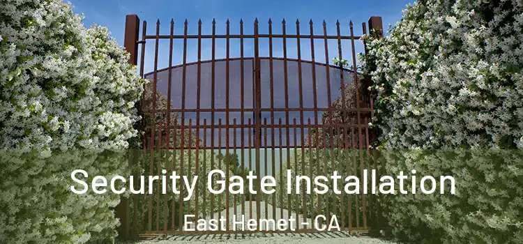 Security Gate Installation East Hemet - CA