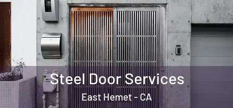 Steel Door Services East Hemet - CA